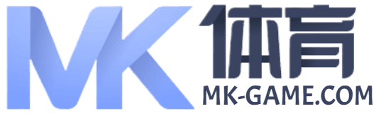 MK体育 – MK体育官网 – MKSport 全球最全的博彩品牌